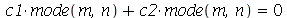 `+`(`*`(c1, `*`(mode(m, n))), `*`(c2, `*`(mode(m, n)))) = 0