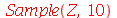 Sample(Z, 10)