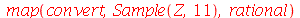 map(convert, Sample(Z, 11), rational)