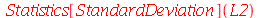 Statistics[StandardDeviation](L2)