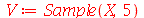 V := Sample(X, 5)