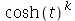 `^`(cosh(t), k)
