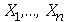 X[1], () .. (), X[n]