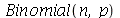Binomial(n, p)
