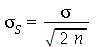 sigma[S] = `/`(`*`(sigma), `*`(sqrt(`+`(`*`(2, `*`(n))))))