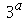 `^`(3, a)
