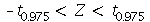 `and`(`<`(`+`(`-`(t[.975])), Z), `<`(Z, t[.975]))