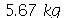 `+`(`*`(5.67, `*`(kg)))