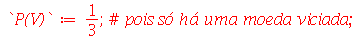 `P(V)` := `/`(1, 3); 1