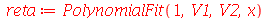 reta := PolynomialFit(1, V1, V2, x)