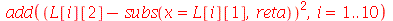 add(`*`(`^`(`+`(L[i][2], `-`(subs(x = L[i][1], reta))), 2)), i = 1 .. 10)